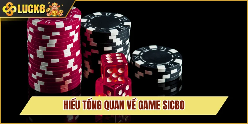 Hiểu về bộ môn Sicbo giá trị